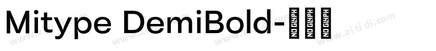 Mitype DemiBold字体转换 Mitype DemiBold字体转换